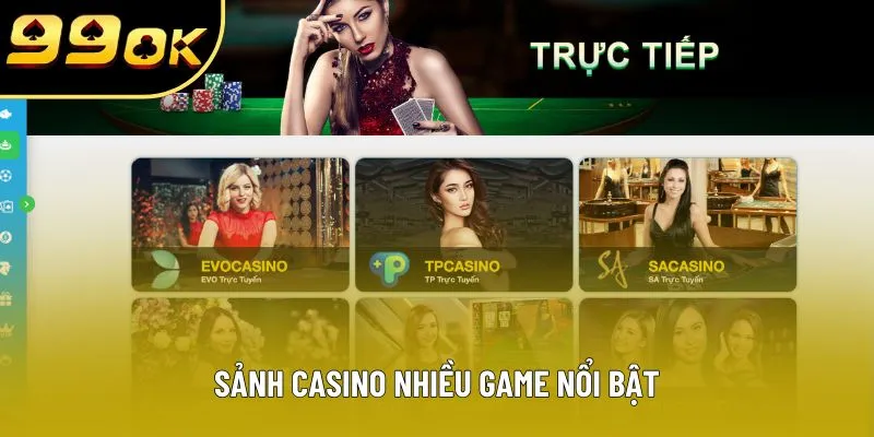 Sảnh casino nhiều game nổi bật