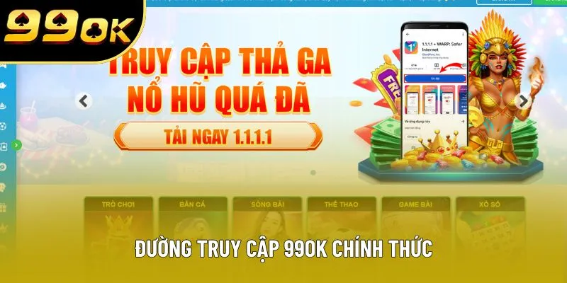 Đường truy cập 99OK chính thức