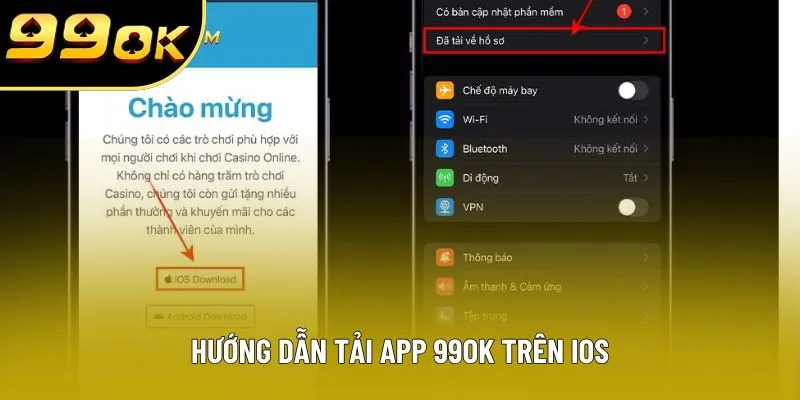 Hướng dẫn tải app 99OK trên iOS Hướng dẫn tải app 99OK trên iOS
